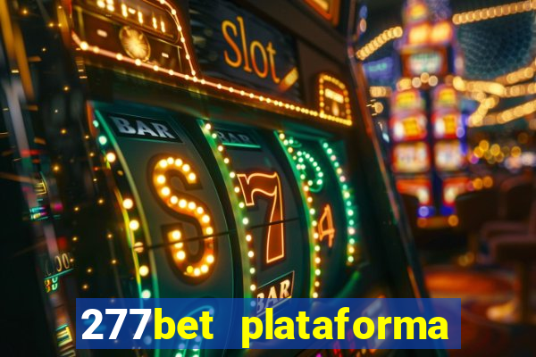 277bet plataforma de jogos